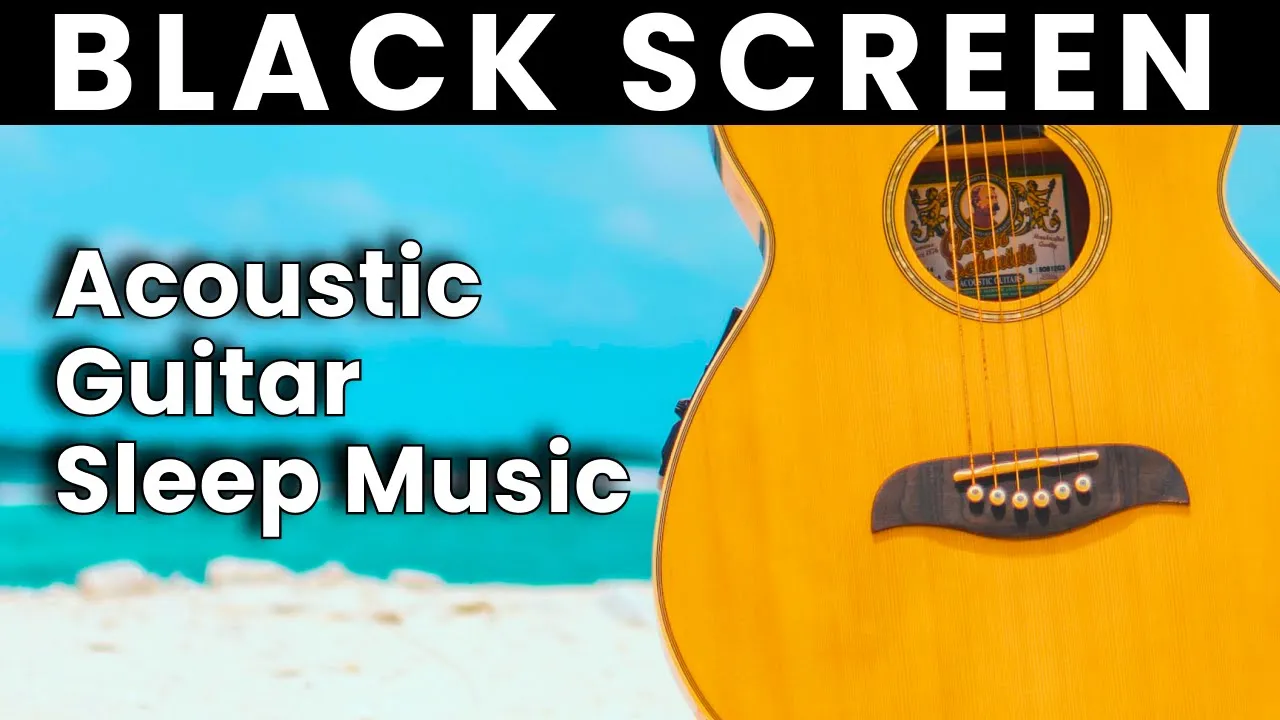 Relaxing Gentle Acoustic Guitar Sleep Music Black Screen From Blacksleepz